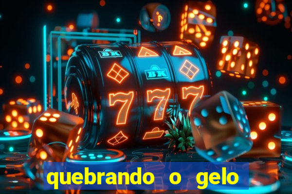 quebrando o gelo livro personagens